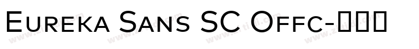 Eureka Sans SC Offc字体转换 Eureka Sans SC Offc字体转换